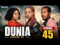 DUNIA SEAON 02 (Ep 45)