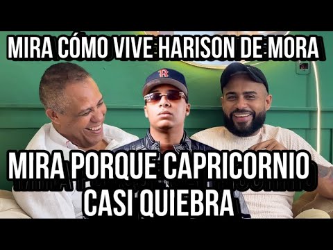 MIRA CÓMO VIVE HARISON DE MORA MIRA PORQUE CAPRICORNIO CASI QUIEBRA