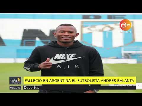 Falleció en Argentina el futbolista Andrés Balanta | Canal Institucional