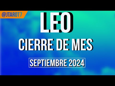 LEO CIERRE DE MES HORÓSCOPO SEMANAL 23 AL 30 DE SEPTIEMBRE 2024