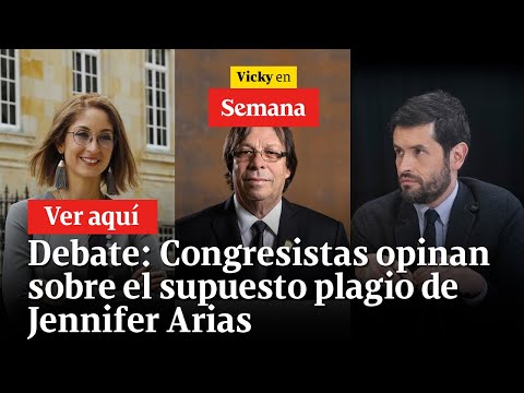 ? Debate: Congresistas opinan sobre el supuesto plagio de Jennifer Arias | Vicky en Semana