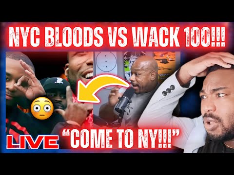 Wack 100 Goes At It With NYC BLOODS! |VERY HEATED!|LIVE REACTION!