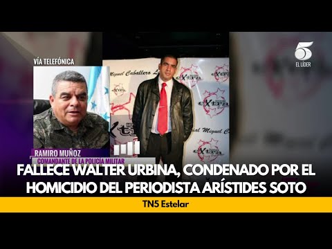 Fallece Walter Urbina, condenado por el homicidio del periodista Arístides Soto
