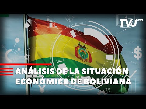 ANÁLISIS DE LA SITUACIÓN ECONÓMICA DE BOLIVIA