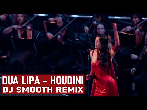 Dua Lipa - Houdini (Live from the Royal Albert Hall) (Dj Smooth Remix)