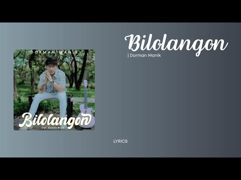 Dorman Manik - BILOLANGON -  (Lyrics)
