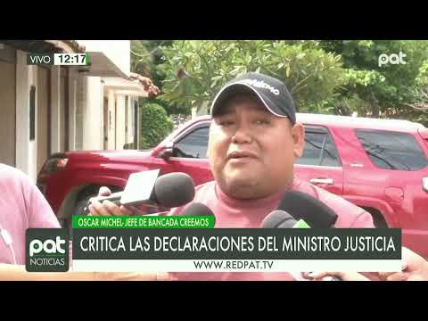 OSCAR MICHEL - JEFE DE BANCADA DE CREEMOS CRITICA LAS DECLARACIONES DEL MINISTRO DE JUSTICIA