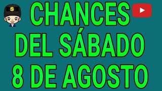 Resultado chances del Sábado 8 de Agosto de 2020