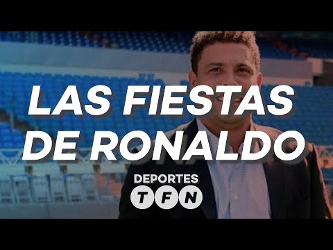 RONALDO NAZARIO, el REY de las FIESTAS - Deportes en #TFN