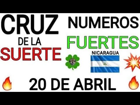 Cruz de la suerte y numeros ganadores para hoy 20 de Abril para Nicaragua