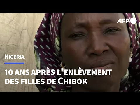 Nigeria : une décennie de souffrances depuis l'enlèvement des filles de Chibok | AFP
