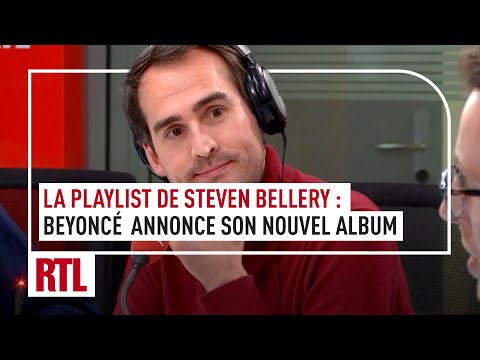 La playlist de Steven Bellery : Beyoncé annonce son nouvel album