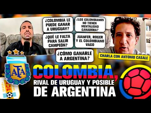 MANO A MANO CON ANTONIO CASALE, EL COLOMBIANO MÁS PICANTE (MESSI, URUGUAY, COPA AMÉRICA)