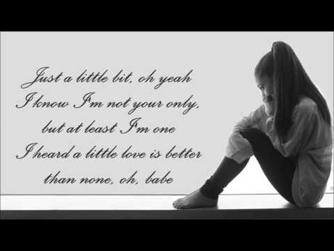Ariana Grande ~ Just A Little Bit Of Your Heart ~ Lyrics