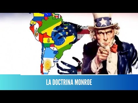 LA HISTORIA DE LA DOCTRINA MONROE; EL PRETEXTO DE WASHIGNTON PARA SU INTERVENCIONISMO