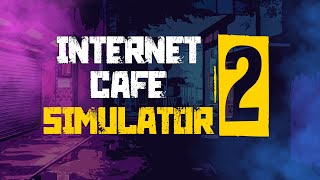 Internet Cafe Simulator 2 videosu