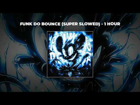 [1 HOUR PHONK] Ariis - FUNK DO BOUNCE (Super Slowed)