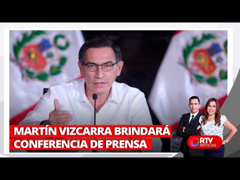 Martín Vizcarra brindará conferencia de prensa - RTV Noticias