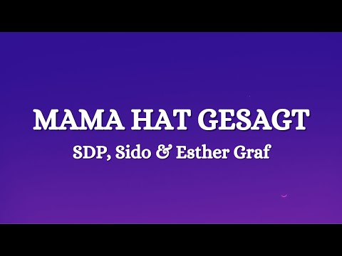 SDP x Sido x Esther Graf - Mama hat gesagt (Lyrics)