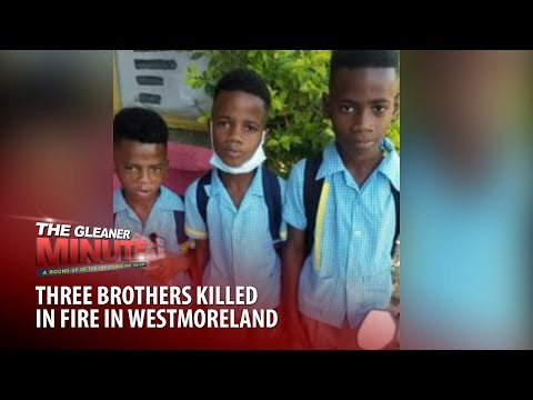THE GLEANER MINUTE: 3 brothers die in fire | Taxi operators protest | Paul Pogba to have surgery