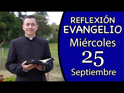 Evangelio de Hoy Miércoles 25 de Septiembre de 2024  Lectura y Reflexión