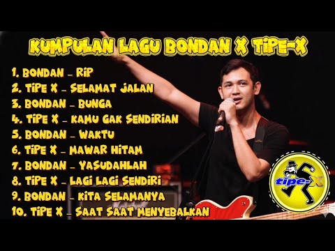 KUMPULAN LAGU BONDAN AND FADE 2 BLACK ||TIPE X TERBAIK
