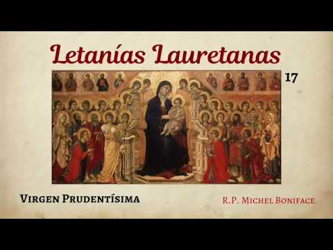 17 Virgen Prudentísima | Letanías Lauretanas