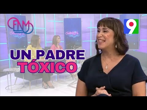 Isabella Paz nos explica las características de un padre tóxico y cómo evitar serlo | ENM