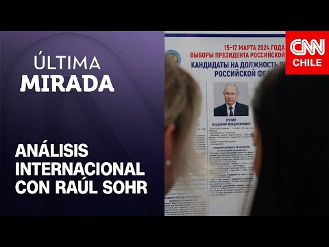 Raúl Sohr y elecciones en Rusia: “El único enemigo que tiene Putin es la abstención” | Última Mirada