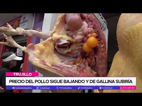 Trujillo: Precio del pollo sigue bajando y de gallina subiría