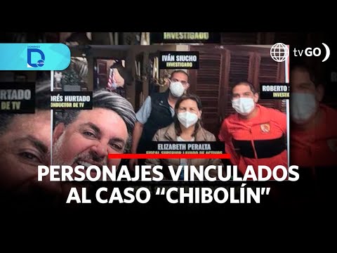 Personajes vinculados al caso “Chibolín” | Domingo al Día | Perú