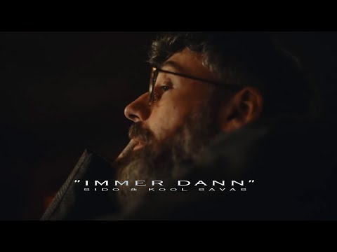 SIDO ft. KOOL SAVAS - IMMER DANN (prod. by CLASSIC)