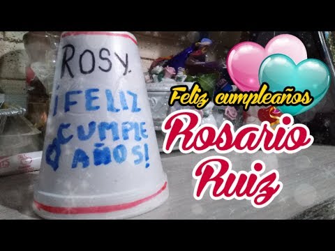 Feliz Cumpleaños Rosario Ruiz?