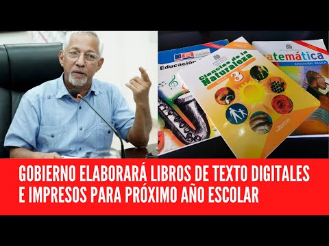 GOBIERNO ELABORARÁ LIBROS DE TEXTO DIGITALES E IMPRESOS PARA PRÓXIMO AÑO ESCOLAR