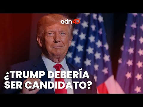 ¿Por qué motivo los estadounidenses consideran que Trump no debe ser candidato?