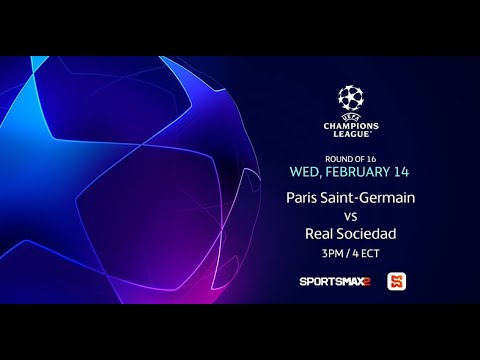 The UEFA Champion League | Wed. Feb.14 Paris Saint-Germain vs Real Sociedad | on SportsMax2 and App!