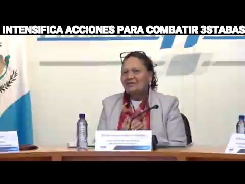 CONSUELO PORRAS INTENSIFICA ACCIONES PARA COMBATIR 3STABAS EN EL SISTEMA FINANCIERO, GUATEMALA.