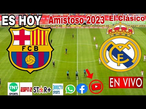 Barcelona vs. Real Madrid en vivo, donde ver, a que hora juega Barcelona vs. Real Madrid 2023