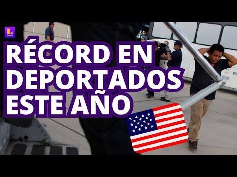 Récord de deportados en Estados Unidos: parten a Perú, Cuba, Venezuela, India, Ecuador y más
