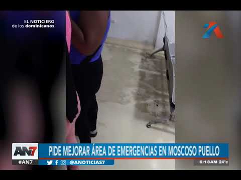 Pide mejorar área de emergencias en Moscoso Puello