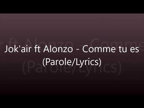 Jok'air ft Alonzo comme tu es (parole)