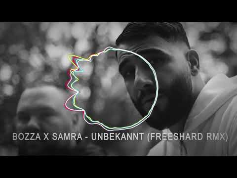 BOZZA x SAMRA - UNBEKANNT (prod. by Beatgees) (FREESHARD RMX)