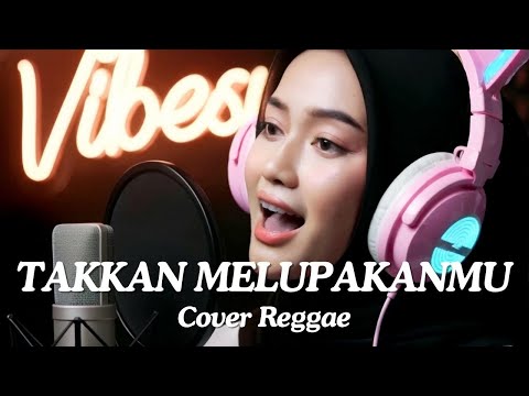 #015 Request Subscribe -Takkan Melupakanmu - Radja (Reggae Cover) | By Shifa Vibes Cover Reggae