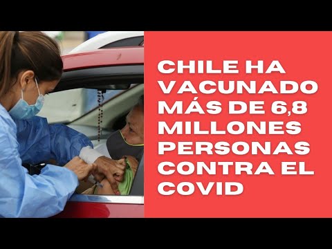 Chile en su plan de vacunación ha vacunado más de 6,8 millones de personas contra el covid