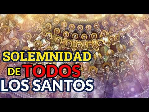 SOLEMNIDAD DE TODOS LOS SANTOS