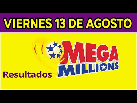 Resultado del sorteo de Megamillones del Viernes 13 de Agosto de del 2021