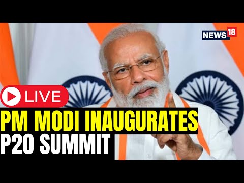 PM Modi LIVE | PM Modi Inaugurates P20 Summit In Delhi LIVE | P20 Summit LIVE | Mod Speech | N18L