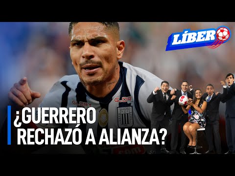 ¿Paolo Guerrero rechazó a Alianza Lima? | Líbero