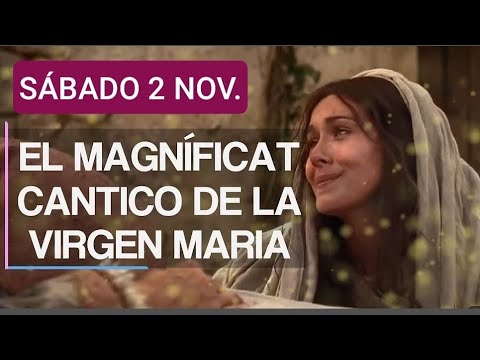 ? ORACIÓN DEL MAGNIFICAT.  CÁNTICO DE LA VIRGEN MARÍA.  ?