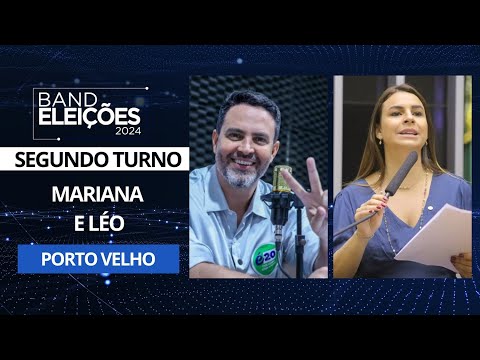 Mariana Carvalho (União) e Léo Moraes (Podemos) disputam 2° turno em Porto Velho | Eleições 2024